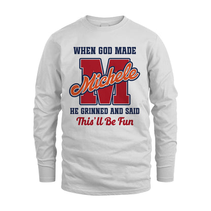God Made Your Name Custom Shirt MICHELE M1-16