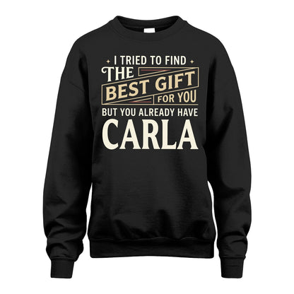 I Tried To Find The Best Gift For You Shirt CARLA M1-3