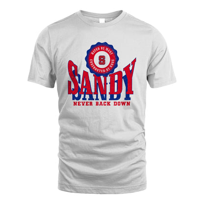 Your Name Never Back Down Shirt SANDY M1-33