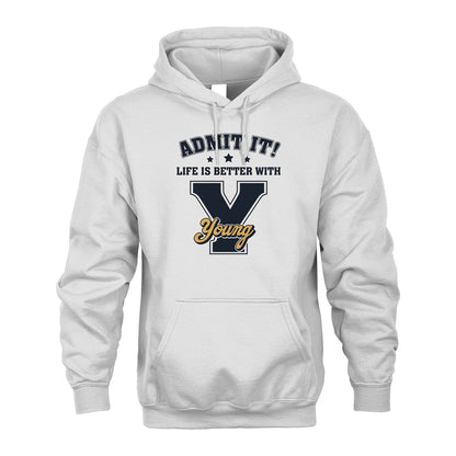 Life Is Better With Your Name Shirt YOUNG M1-17