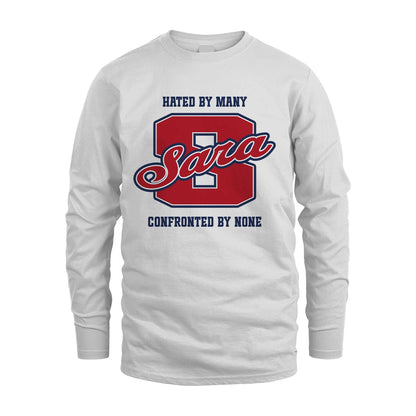 Hated By Many Confronted By None Personalized Name Shirt SARA M1-8