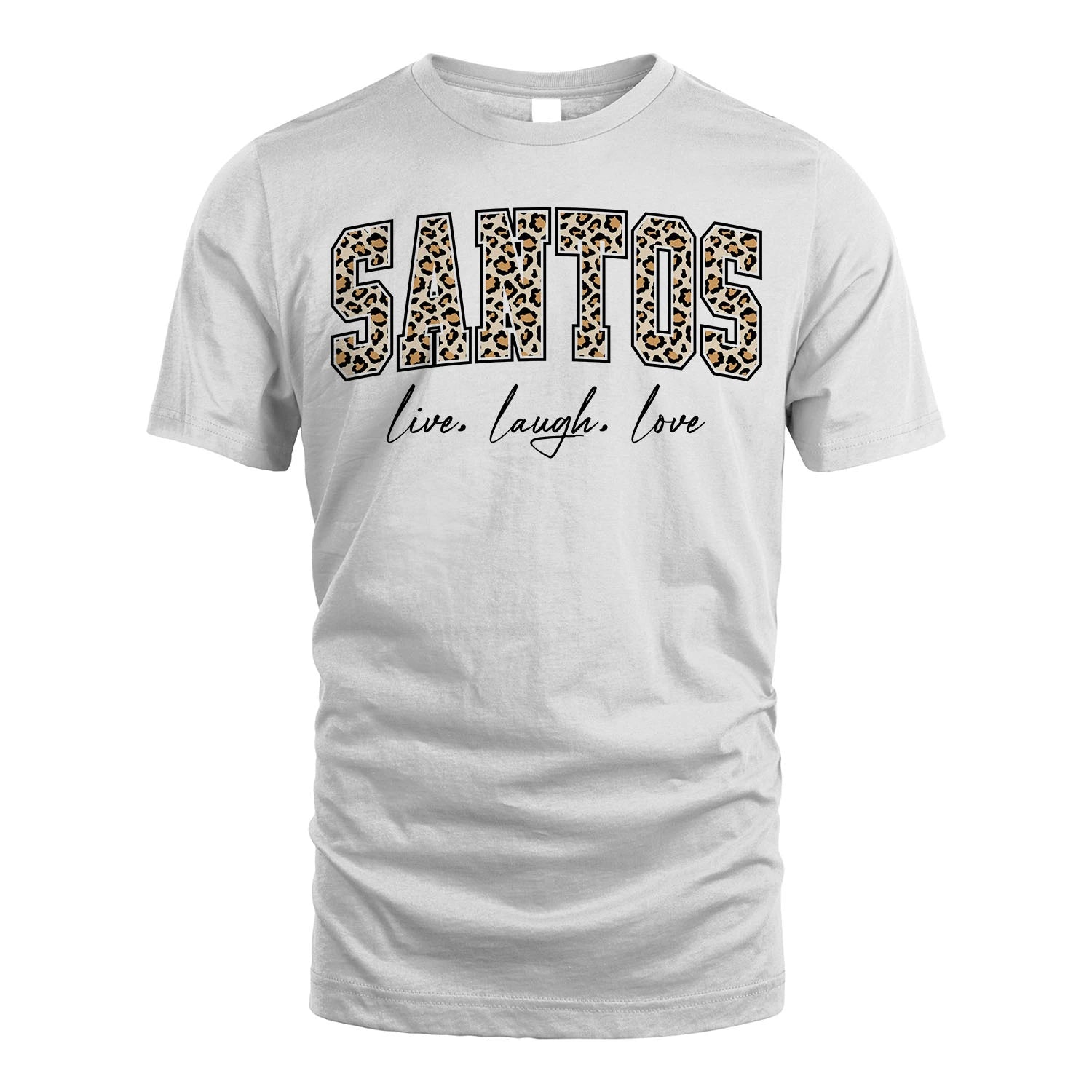 Live Laugh Love Custom Name With Leopard Pattern Shirt SANTOS M1-13