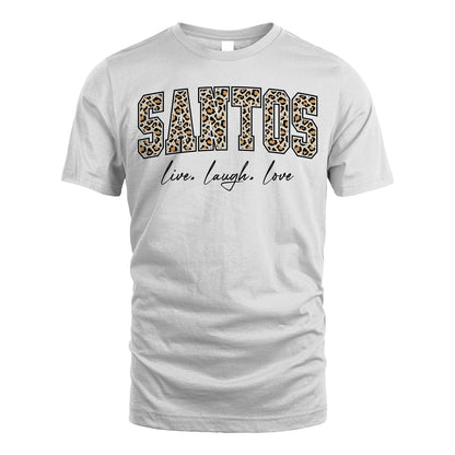 Live Laugh Love Custom Name With Leopard Pattern Shirt SANTOS M1-13