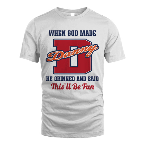 God Made Your Name Custom Shirt DANNY M1-16
