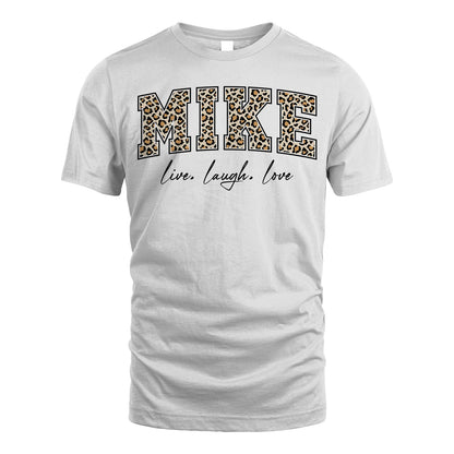Live Laugh Love Custom Name With Leopard Pattern Shirt MIKE M1-13