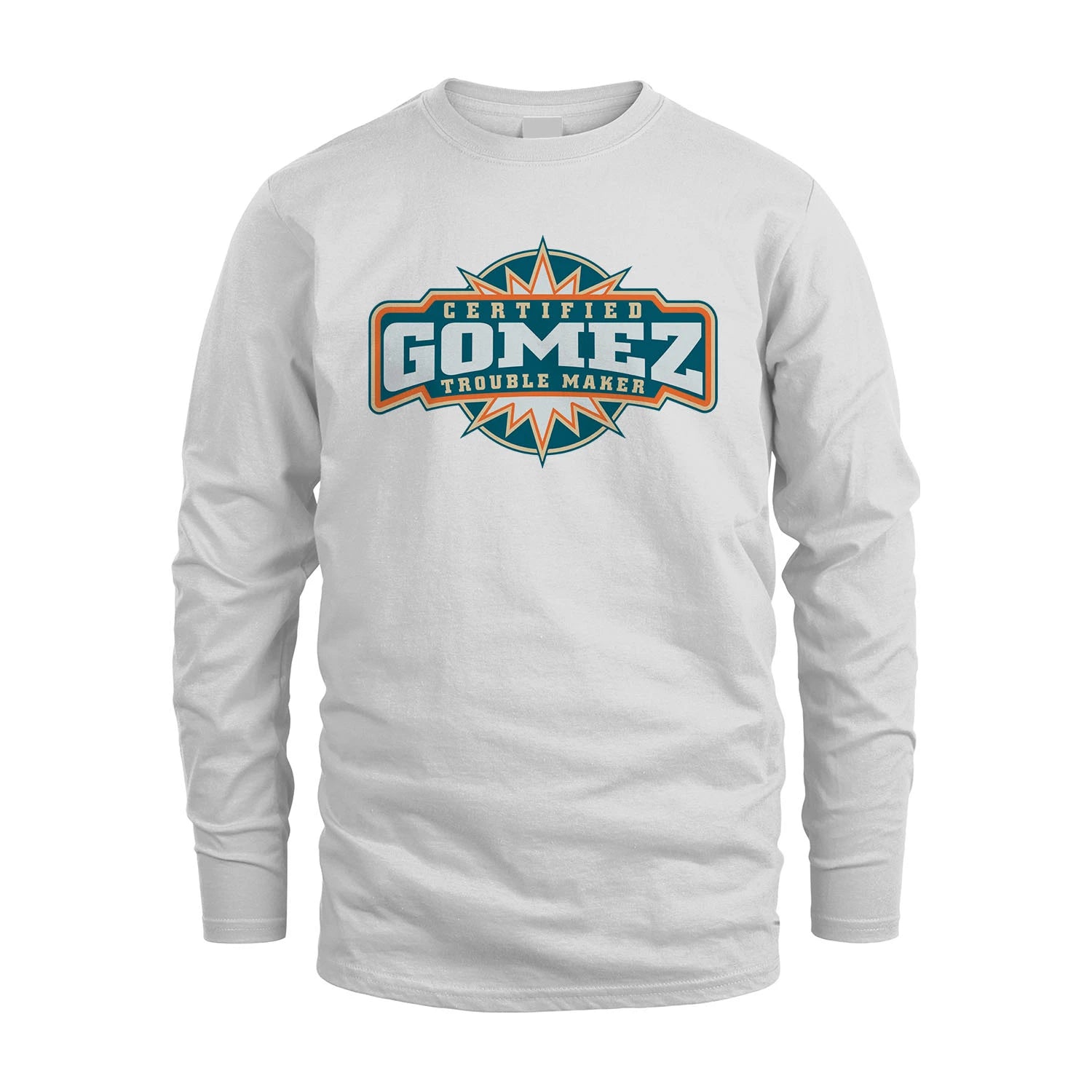 Certified Your Name Trouble Maker Shirt GOMEZ M1-36