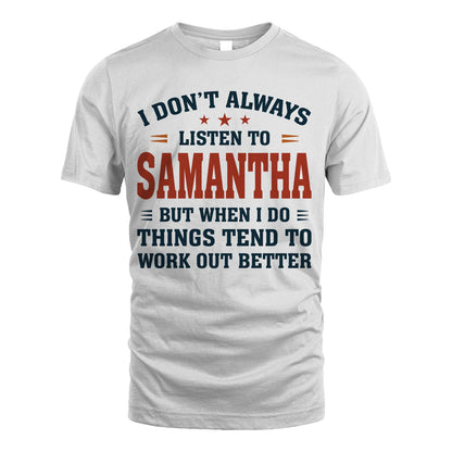I Don't Always Listen To... SAMANTHA M1-2