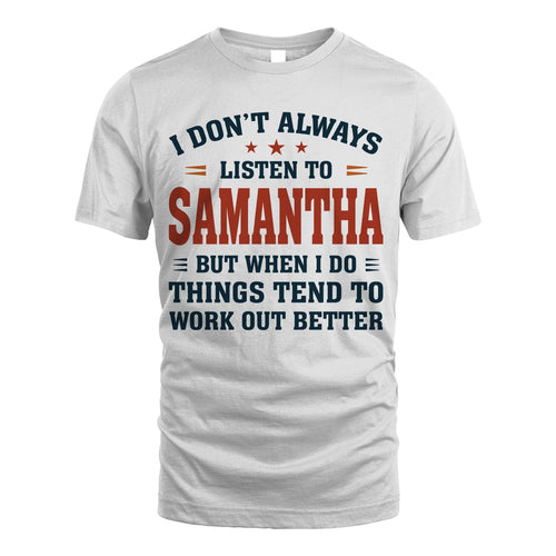 I Don't Always Listen To... SAMANTHA M1-2