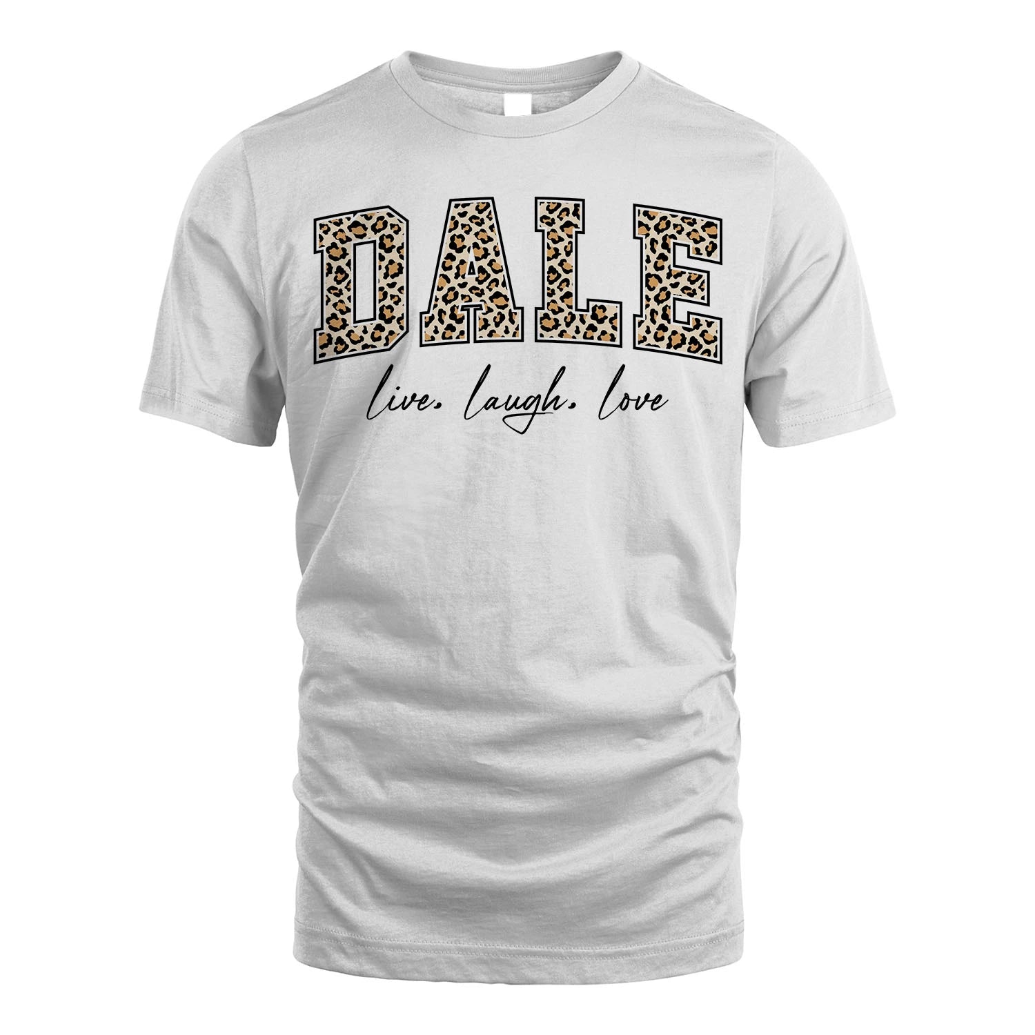 Live Laugh Love Custom Name With Leopard Pattern Shirt DALE M1-13