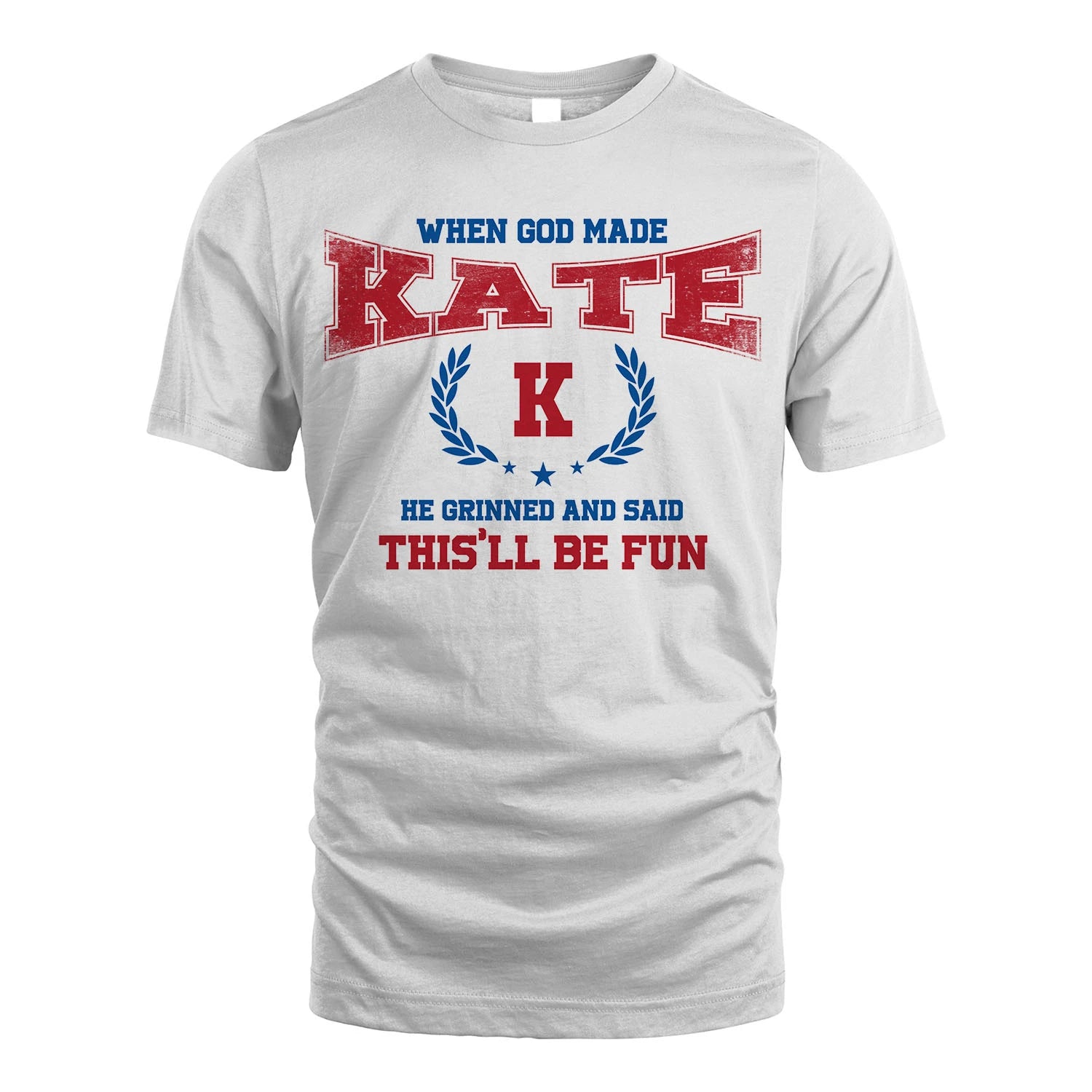 When God Made He Grinned And Said This'll Be Fun Shirt KATE M1-12