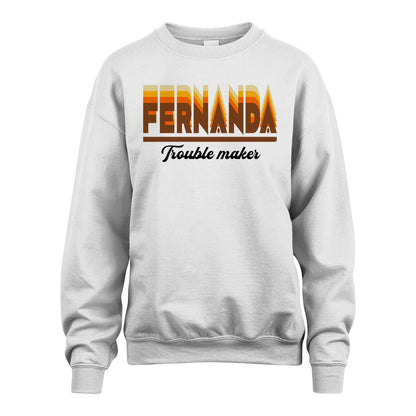 Your Name Trouble Maker Funny Shirt FERNANDA M1-34