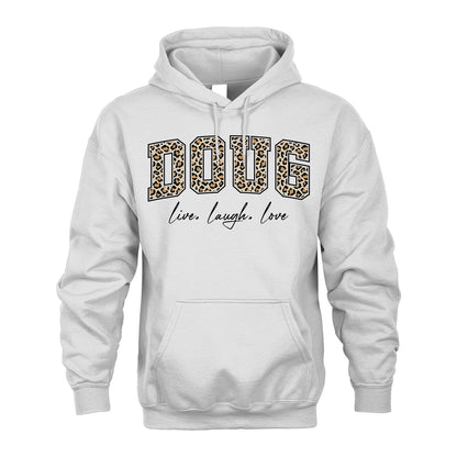 Live Laugh Love Custom Name With Leopard Pattern Shirt DOUG M1-13