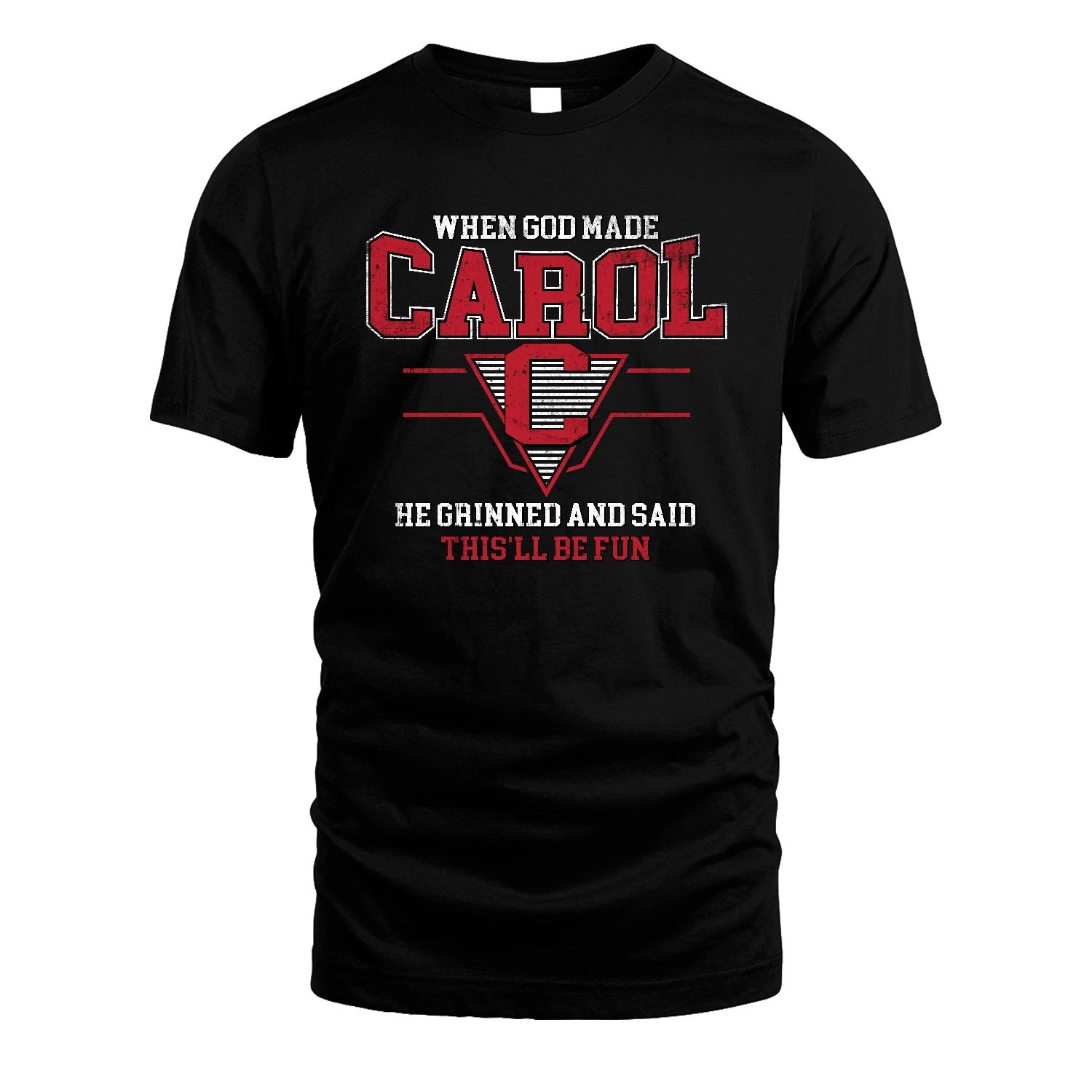 When God Made Your Name He Grinned And Said This'll Be Fun Baseball Shirt CAROL M1-29
