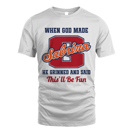 God Made Your Name Custom Shirt SABRINA M1-16