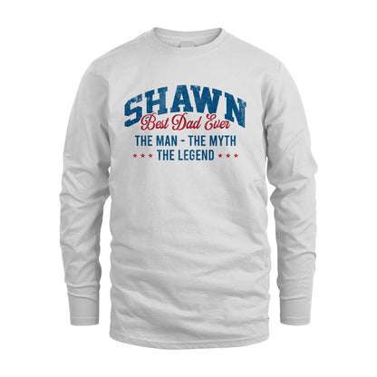 Best Dad Ever The Man The Myth The Legend SHAWN M1-7