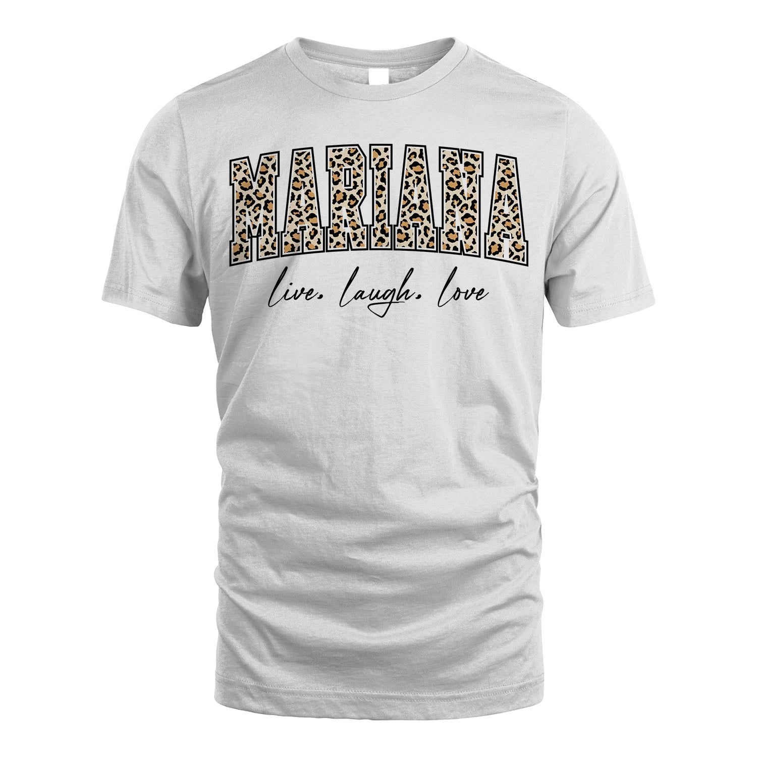 Live Laugh Love Custom Name With Leopard Pattern Shirt MARIANA M1-13