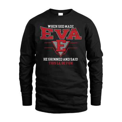 When God Made Your Name He Grinned And Said This'll Be Fun Baseball Shirt EVA M1-29