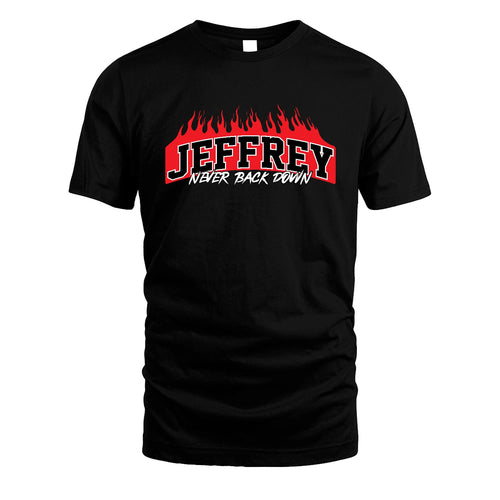 Never Back Down Your Name With Fire Shirt JEFFREY M1-37
