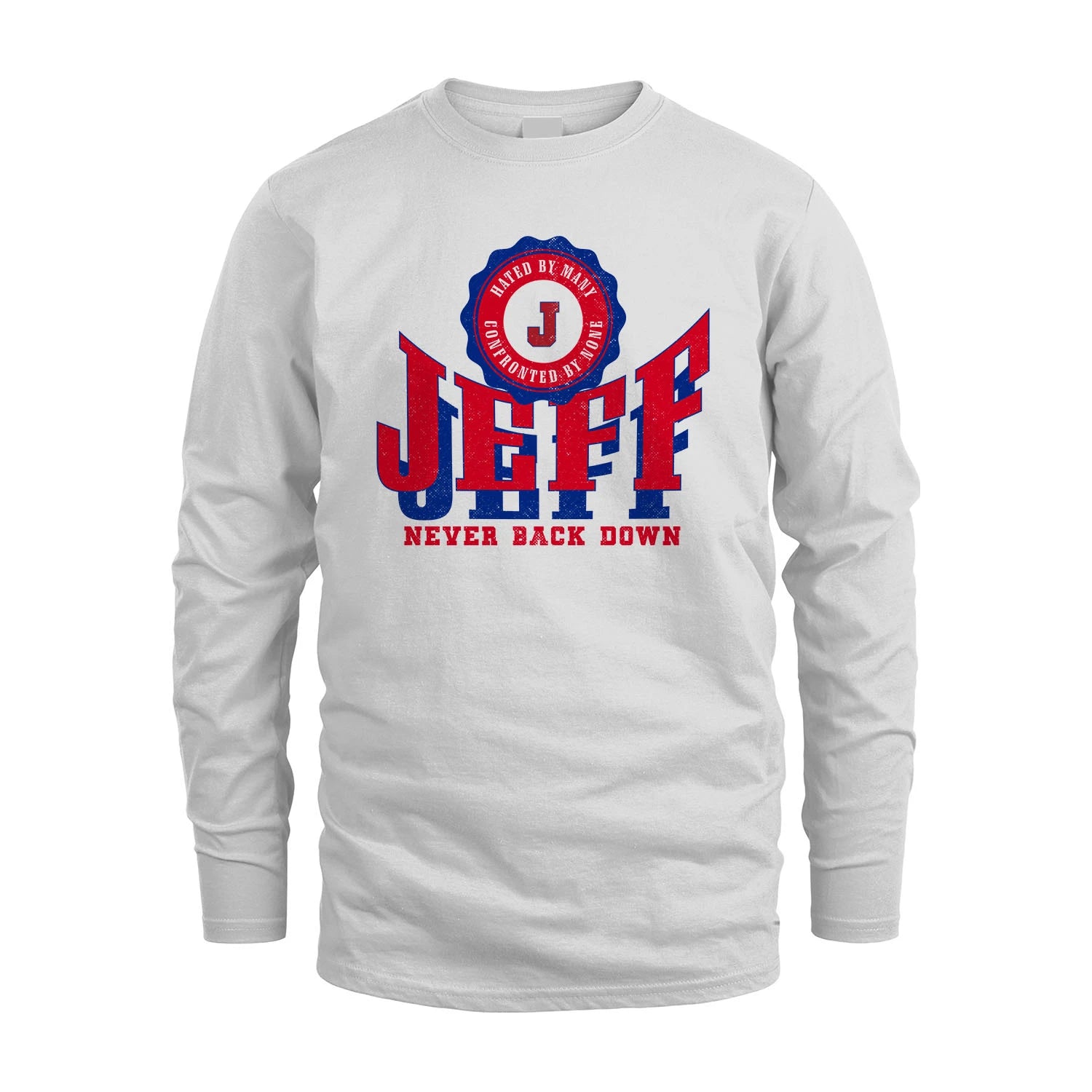 Your Name Never Back Down Shirt JEFF M1-33