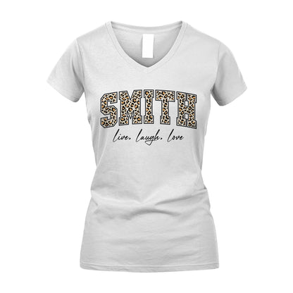 Live Laugh Love Custom Name With Leopard Pattern Shirt SMITH M1-13
