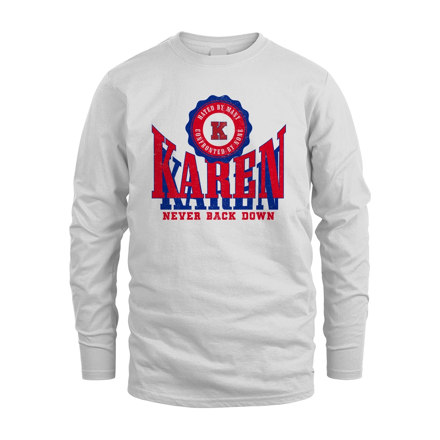 Your Name Never Back Down Shirt KAREN M1-33