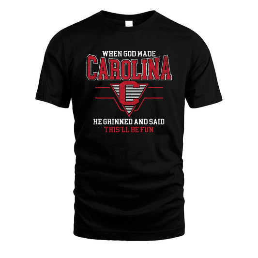 When God Made Your Name He Grinned And Said This'll Be Fun Baseball Shirt CAROLINA M1-29