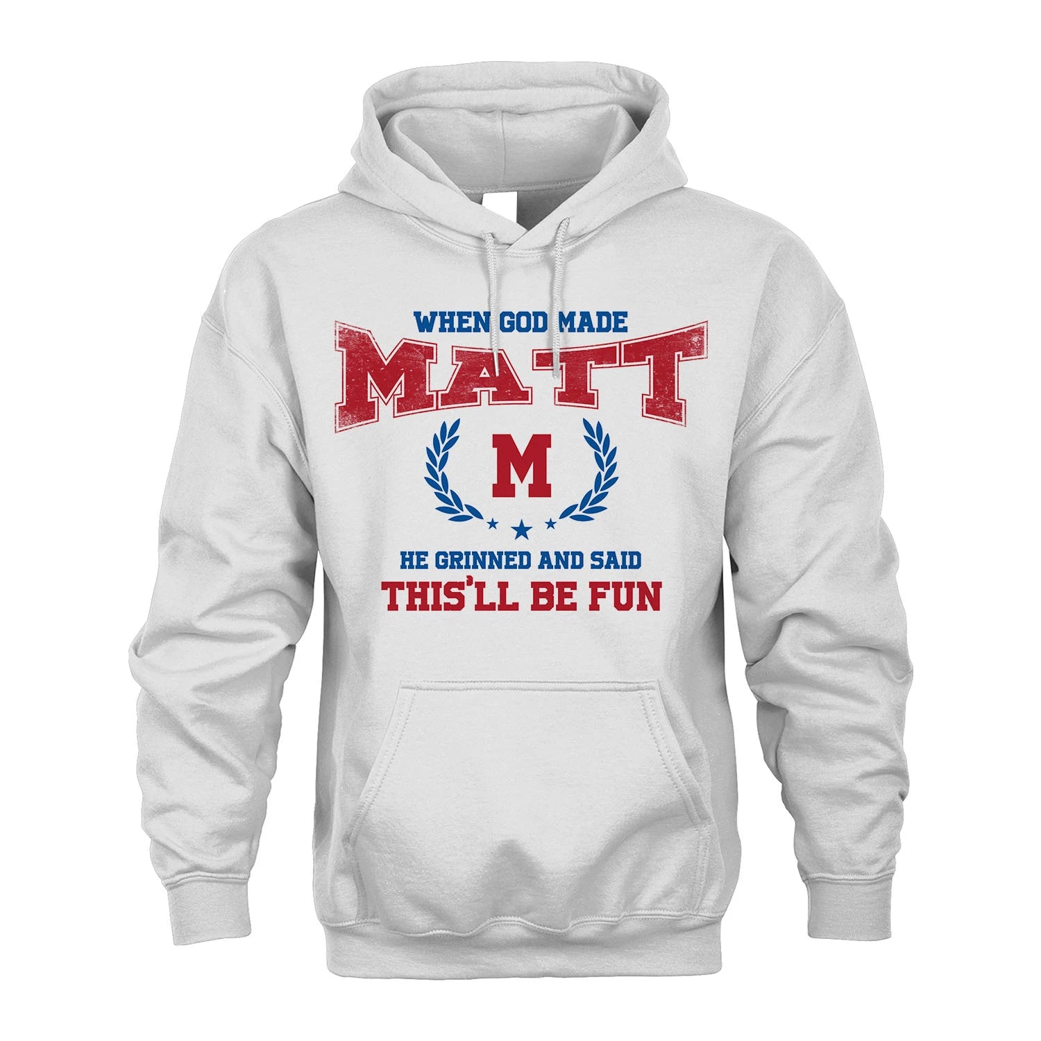 When God Made He Grinned And Said This'll Be Fun Shirt MATT M1-12