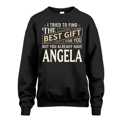 I Tried To Find The Best Gift For You Shirt ANGELA M1-3