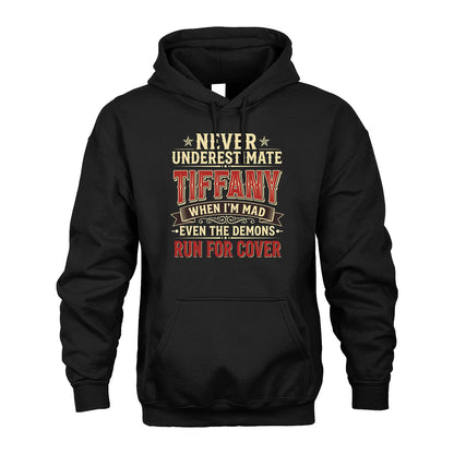 Never Underestimate When I'm Mad Shirt TIFFANY M1-4