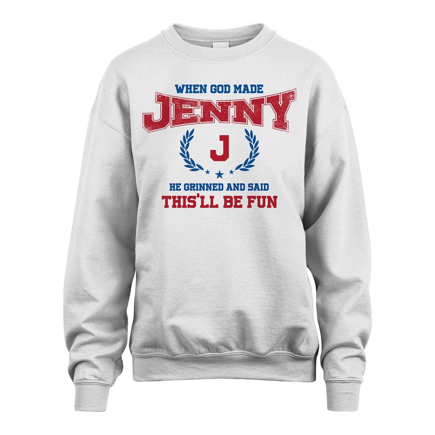 When God Made He Grinned And Said This'll Be Fun Shirt JENNY M1-12