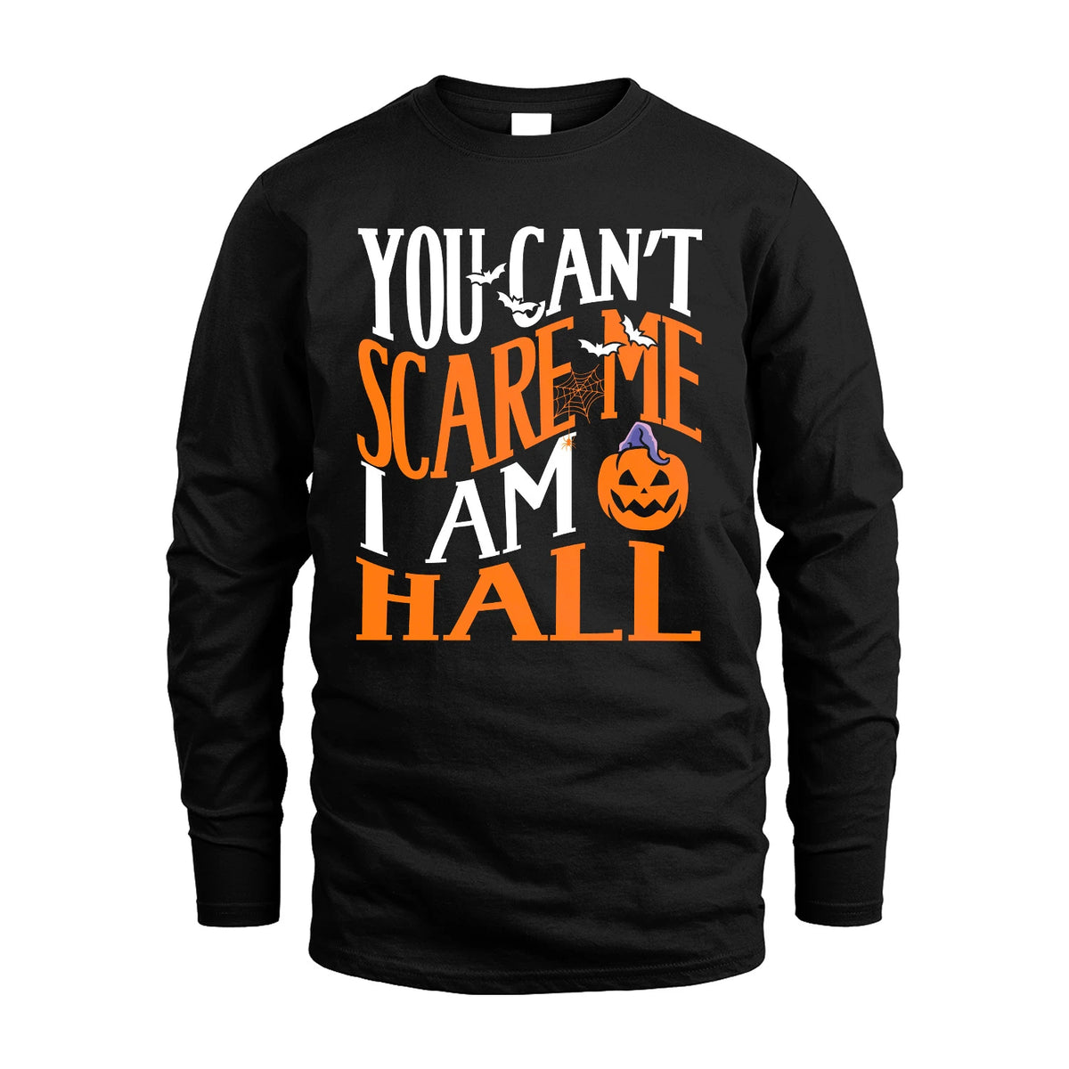 You Can't Scare Me I Am Funny Halloween Shirt HALL M1-45