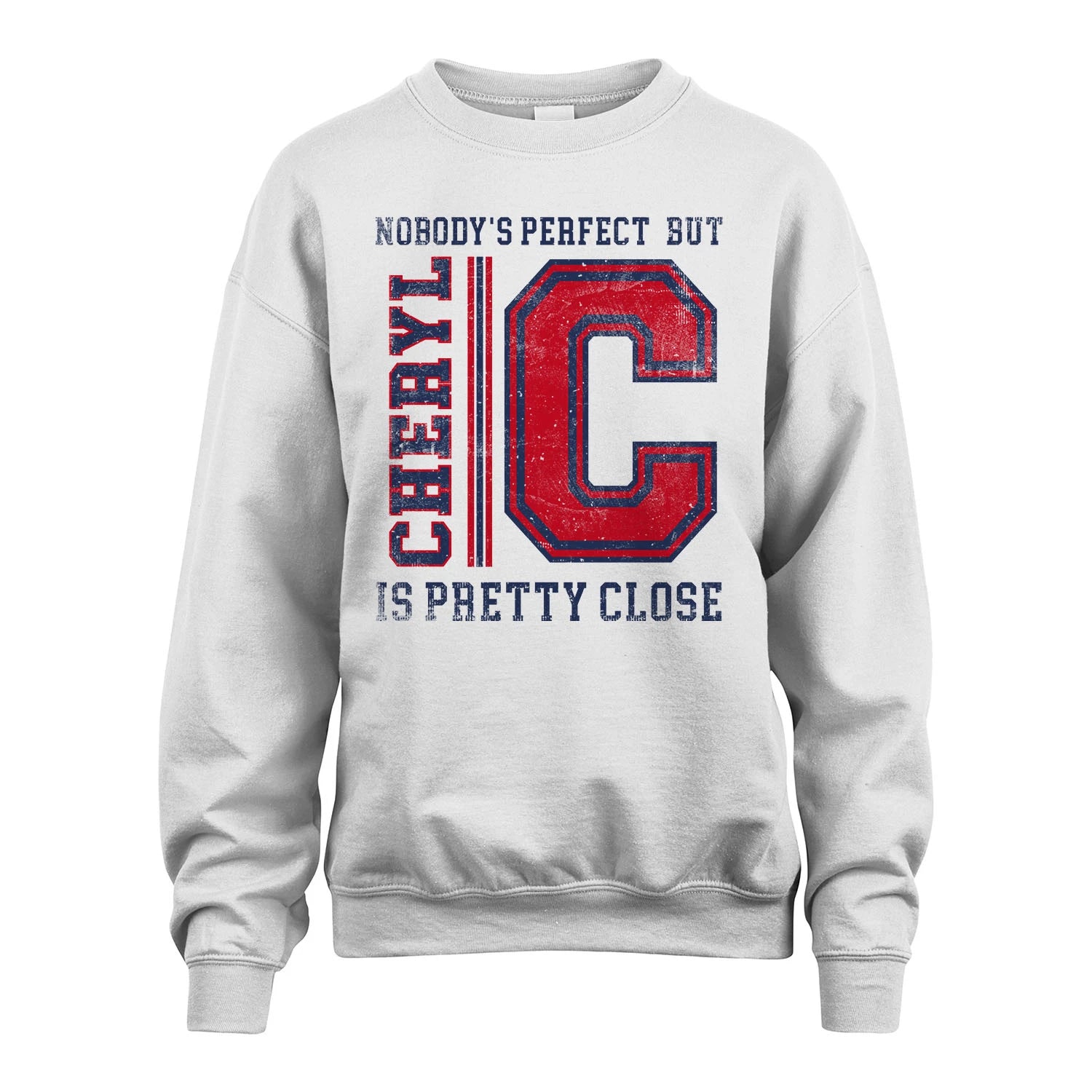Nobody's Perfect, But Your Name Is Pretty Close CHERYL M1-21