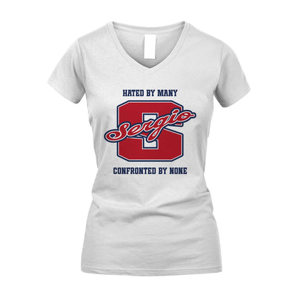 Hated By Many Confronted By None Personalized Name Shirt SERGIO M1-8
