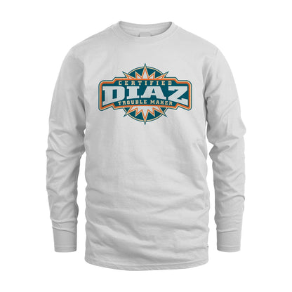 Certified Your Name Trouble Maker Shirt DIAZ M1-36