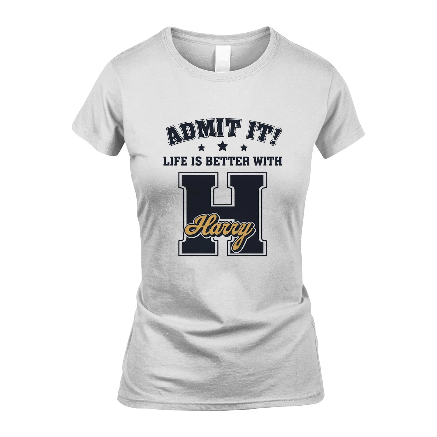 Life Is Better With Your Name Shirt HARRY M1-17
