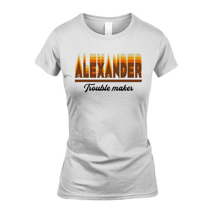 Your Name Trouble Maker Funny Shirt ALEXANDER M1-34