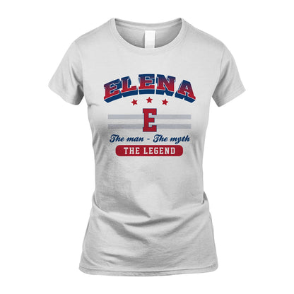 The Man The Myth The Legend With Your Name Shirt ELENA M1-35