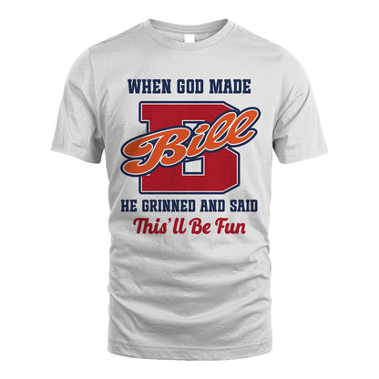 God Made Your Name Custom Shirt BILL M1-16