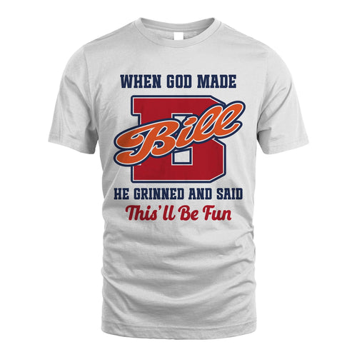 God Made Your Name Custom Shirt BILL M1-16