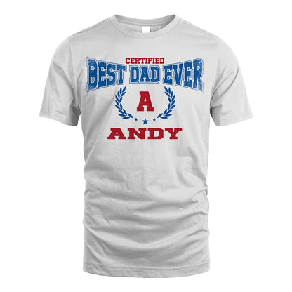 Certified Best Dad Ever Shirt ANDY M1-11