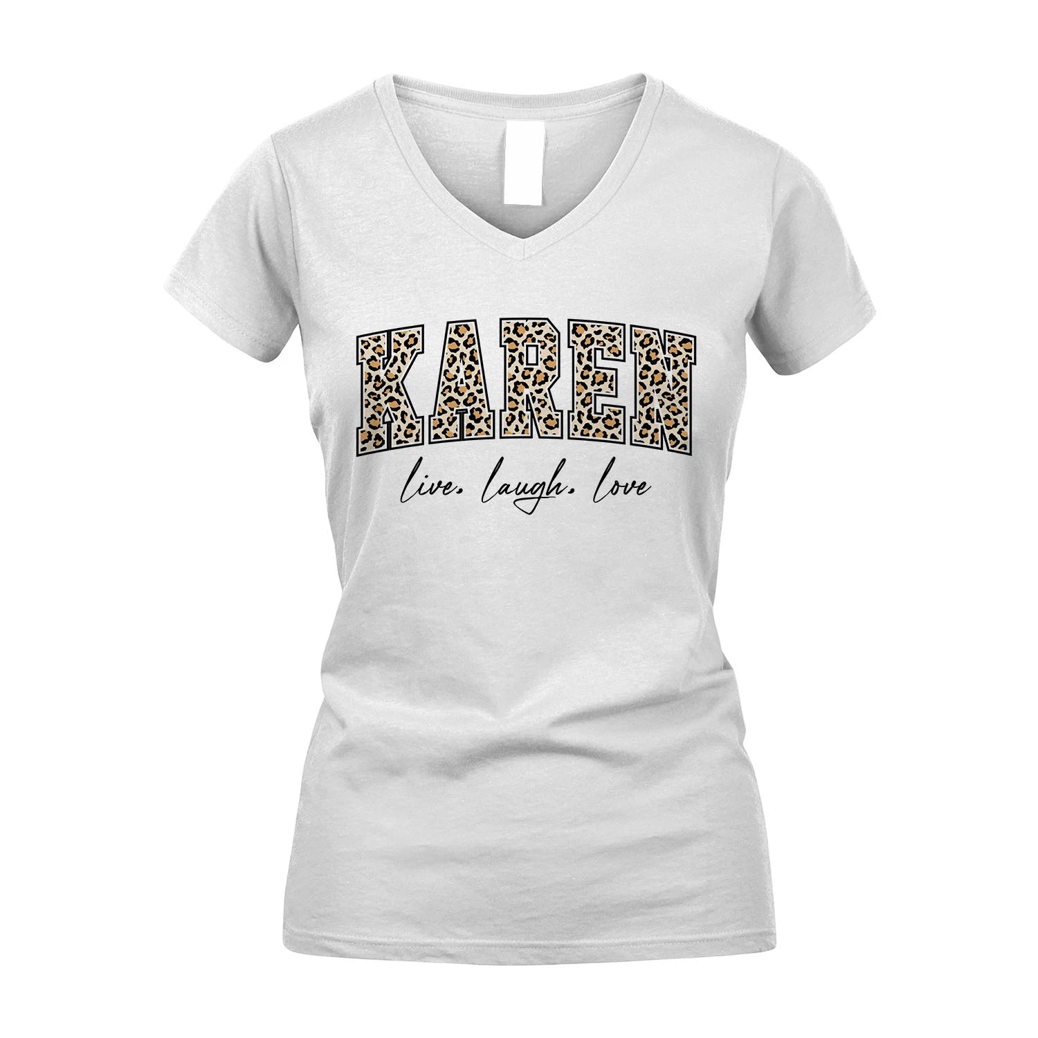 Live Laugh Love Custom Name With Leopard Pattern Shirt KAREN M1-13