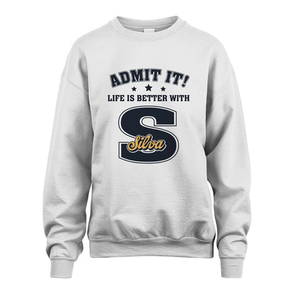 Life Is Better With Your Name Shirt SILVA M1-17