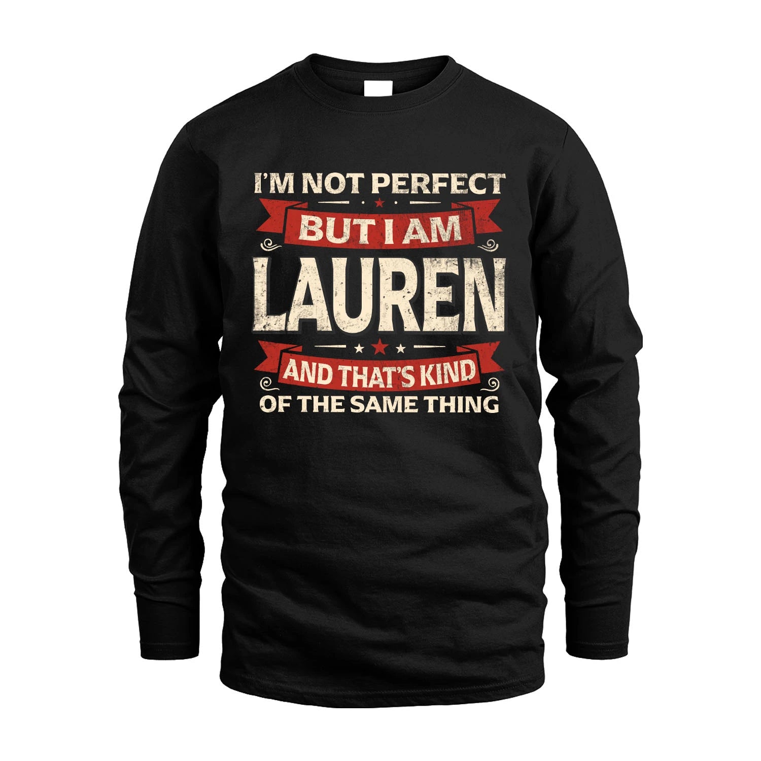 LAUREN 13K1-566 I'm Not Perfect But I Am...