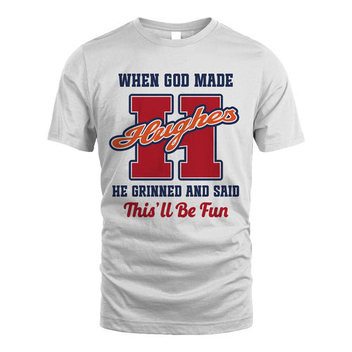 God Made Your Name Custom Shirt HUGHES M1-16