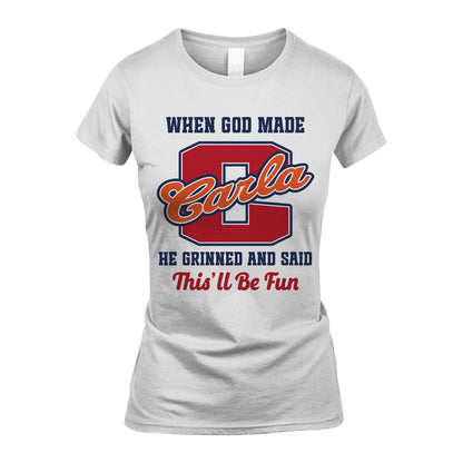 God Made Your Name Custom Shirt CARLA M1-16