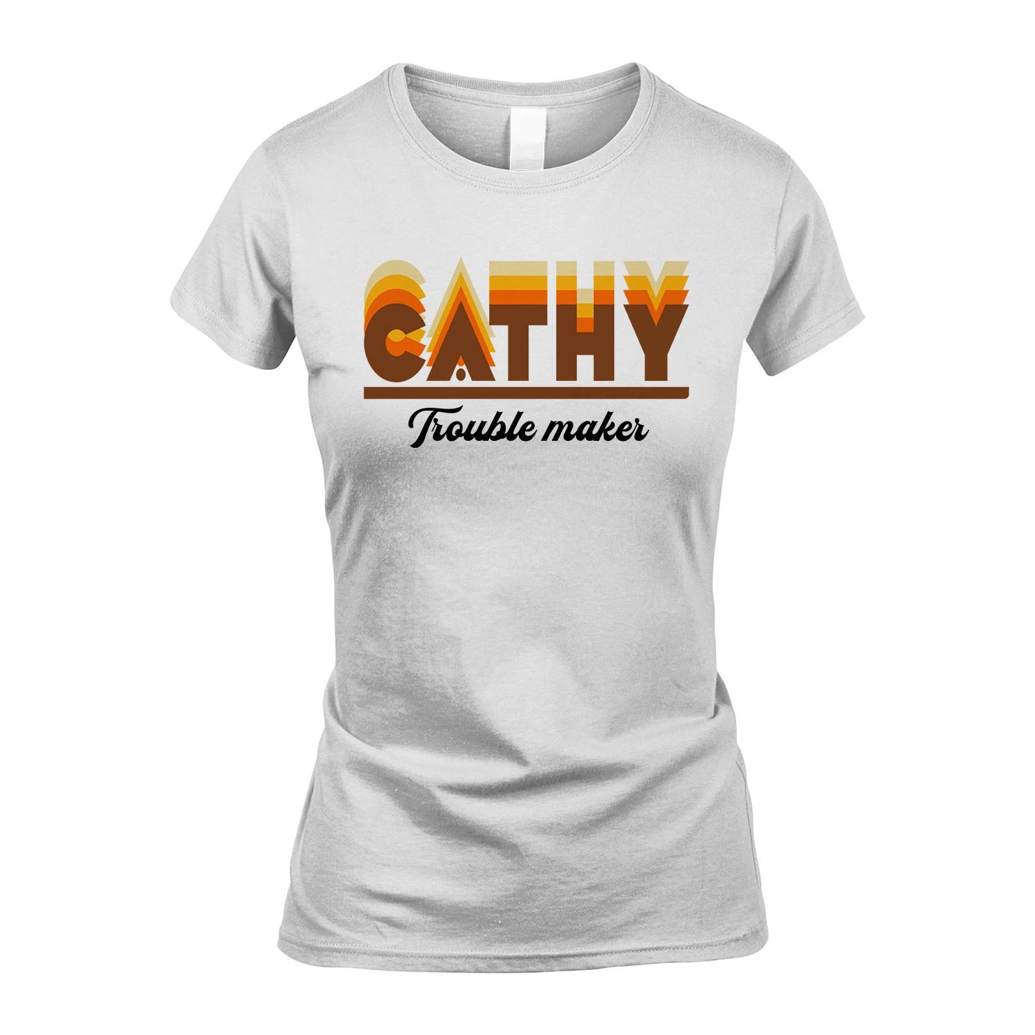 Your Name Trouble Maker Funny Shirt CATHY M1-34