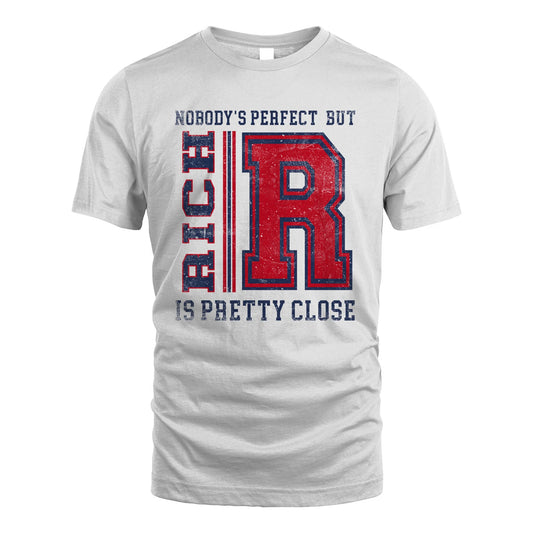 Nobody's Perfect, But Your Name Is Pretty Close RICH M1-21