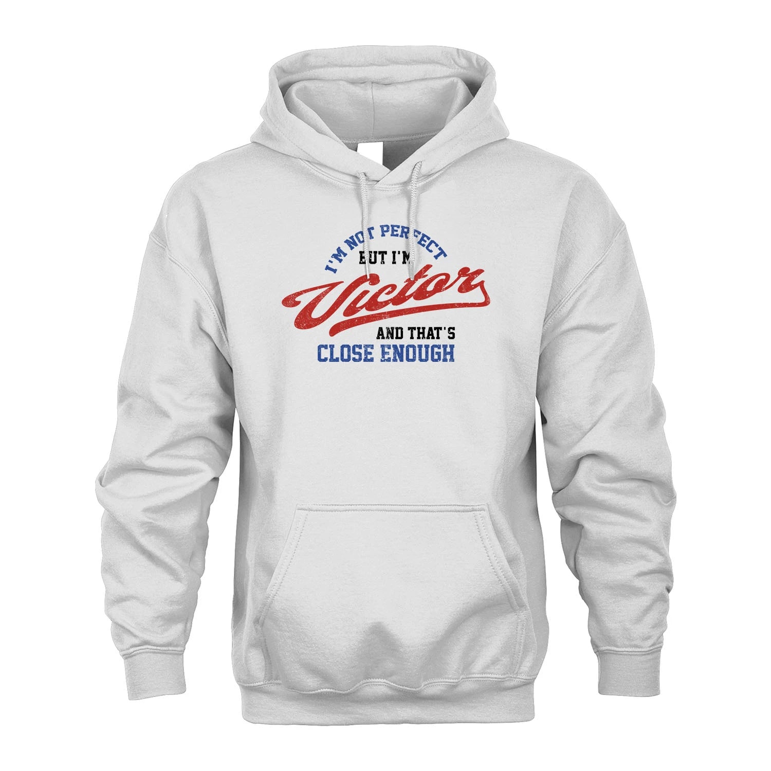 I'm Not Perfect But I'm Your Name And That's Close Enough Shirt VICTOR M1-27