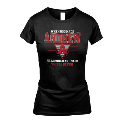 When God Made Your Name He Grinned And Said This'll Be Fun Baseball Shirt ANDREW M1-29