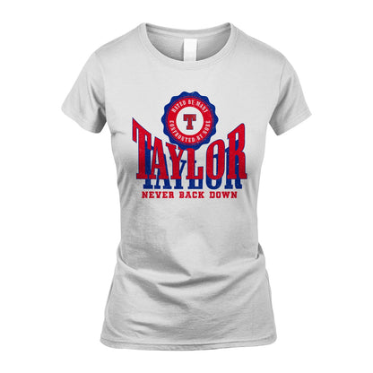 Your Name Never Back Down Shirt TAYLOR M1-33